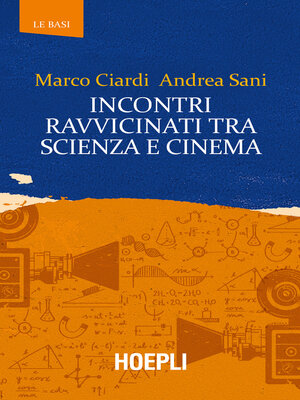 cover image of Incontri ravvicinati tra scienza e cinema